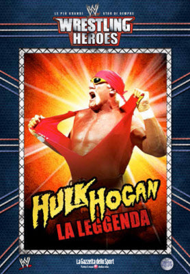 Wrestling Heroes - Hulk Hogan - La leggenda