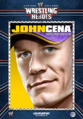 Wrestling Heroes - John Cena - Nato per vincere